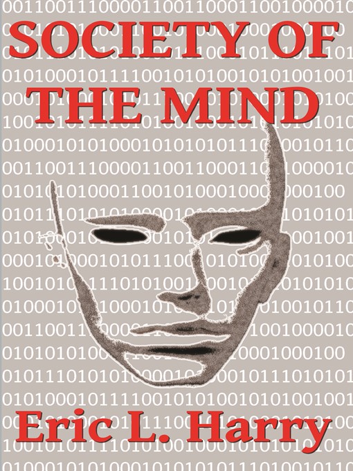 Title details for Society of the Mind by Eric L Harry - Available